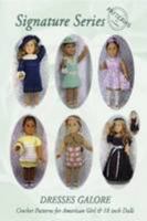 Signature Series DRESSES GALORE: Crochet Patterns for 18 inch All American Girl Dolls B&W 0557024420 Book Cover