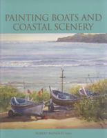 Painting Boats and Coastal Scenery 1847971199 Book Cover