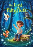 The Lost Fairy Flute (Axel’s Adventures in the Blue Forest) B0G3PFLYQQ Book Cover