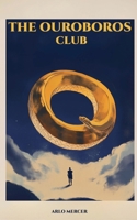 The Ouroboros Club B0DWFSXGS2 Book Cover