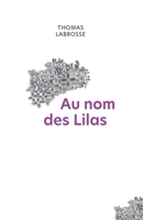 Au nom des Lilas (French Edition) B0FFG5V7MV Book Cover