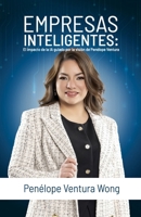 Empresas Inteligentes: El impacto de la IA guiado por la visión de Penélope Ventura: Una guía real para automatizar, escalar y evolucionar tu empresa en la era digital (Spanish Edition) B0FCTV4Y1L Book Cover