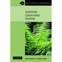 Systematic Conservation Planning (Ecology, Biodiversity and Conservation) 0521703441 Book Cover