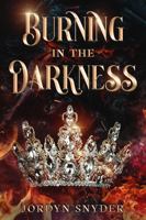 Burning In The Darkness B0FNLHC5RC Book Cover