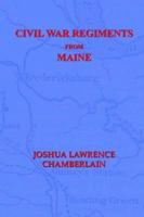 Civil War Regiments from Maine, 1861-1865 1932157247 Book Cover