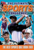The Ultimate Sports Challenge: The Best Sports Quiz Book Ever 0785826440 Book Cover