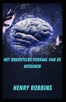 Het onvertelde verhaal van de hersenen B09HG55K7T Book Cover