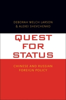 Quest for Status: Chinese and Russian Foreign Policy 0300236042 Book Cover