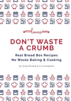 Don't Waste a Crumb 1716729920 Book Cover