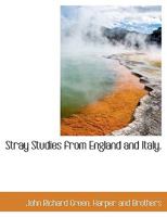 Stray Studies From England and Italy 3847220225 Book Cover