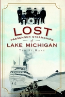 Lost Passenger Steamships of Lake Michigan 1596299428 Book Cover