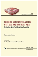 Emerging Nuclear Dynamics in West Asia and Northeast Asia: Exploring New Proliferation Potential 8199705736 Book Cover