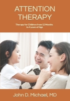 Attention Therapy: Therapy for Children from 12 Months to 4 years of age B08YQMBX34 Book Cover