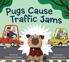 Pugs Cause Traffic Jams 1525303406 Book Cover