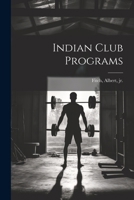 Indian Club Programs 1022458590 Book Cover