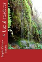 Luz al atardecer 1518625835 Book Cover