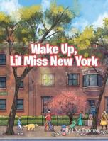 Wake Up, Lil Miss New York 1641915242 Book Cover