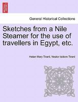 Sketches from a Nile Steamer for the use of travellers in Egypt, etc. 1241516286 Book Cover