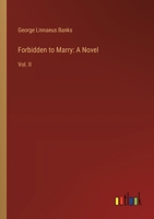 Forbidden to Marry: A Novel: Vol. II 3385315581 Book Cover