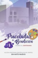 Pinceladas de bendición: Camino al Centenario (Spanish Edition) B0DP33XK97 Book Cover