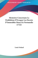 Memoires Concernans La Prohibition D'évoquer Les Decrets D'immeubles Situez En Normandie 116633421X Book Cover