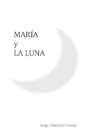 Maria y La Luna 1312784938 Book Cover