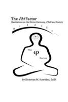 The Phi Factor: Meditations on the Divine Harmony of Self and Society B0DYV3DT18 Book Cover