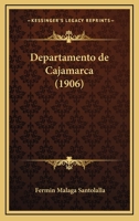 Departamento De Cajamarca: Monograf�a Geogr�fico-estad�stica... 1022609254 Book Cover