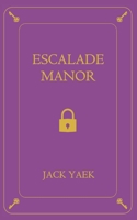 Escalade Manor B0CL1Z39MJ Book Cover