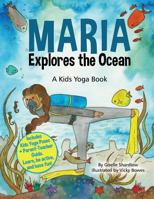 Maria Explores the Ocean: A Kids Yoga Book 1500254738 Book Cover