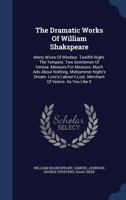 The Dramatic Works of William Shakspeare: Merry Wives of Windsor. Twelfth Night. the Tempest. Two Gentlemen of Verona. Measure for Measure. Much ADO a 1376983281 Book Cover