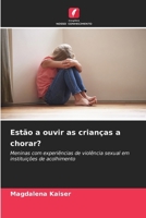 Estão a ouvir as crianças a chorar? (Portuguese Edition) 6209710646 Book Cover