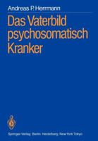 Das Vaterbild Psychosomatisch Kranker 3540164170 Book Cover