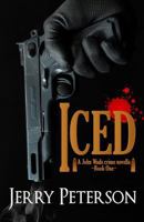 Iced (John Wads Crime Novellas, #1) 1494477114 Book Cover