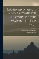 Russia and Japan, and a Complete History of the war in the Far East 1016359810 Book Cover