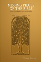 Missing Pieces of the Bible: Lost Books Fill-In the Blanks Updated Version 1312328819 Book Cover
