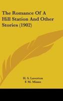The Romance of a Hill Station and Other Stories 0548859825 Book Cover