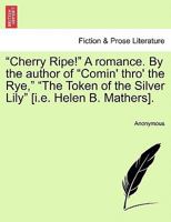 'Cherry Ripe!' 1241486042 Book Cover