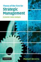 Theory of the Firm for Strategic Management: Economic Value Analysis 0521681944 Book Cover