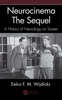 Neurocinema--The Sequel: A History of Neurology on Screen 1032220023 Book Cover