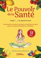 Le Pouvoir de ta Santé - Tome I: L'alimentation (French Edition) 2386279235 Book Cover