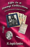 Life is a Stamp Collection: from child traveler to flight attendant 1737624613 Book Cover