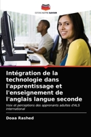 Intégration de la technologie dans l'apprentissage et l'enseignement de l'anglais langue seconde 6203191493 Book Cover