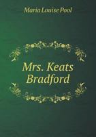 Mrs. Keats Bradford, a Novel 1355163544 Book Cover