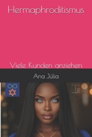 Hermaphroditismus: Viele Kunden anziehen (German Edition) B0G6JT5B3R Book Cover