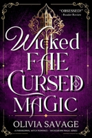 Wicked Fae, Cursed Magic: A Paranormal Witch Romance (Wickedborn Magic) B0FH2L59F3 Book Cover