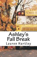 Ashley's Fall Break 1499196644 Book Cover