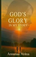 God's Glory in My Story B0G1BD9Y3H Book Cover
