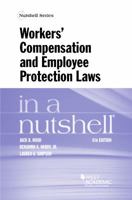 Workers' Compensation and Employee Protection Laws in a Nutshell 1634603206 Book Cover