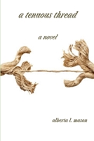 A TENUOUS THREAD 1304055329 Book Cover